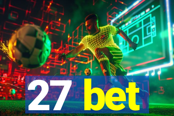 27 bet